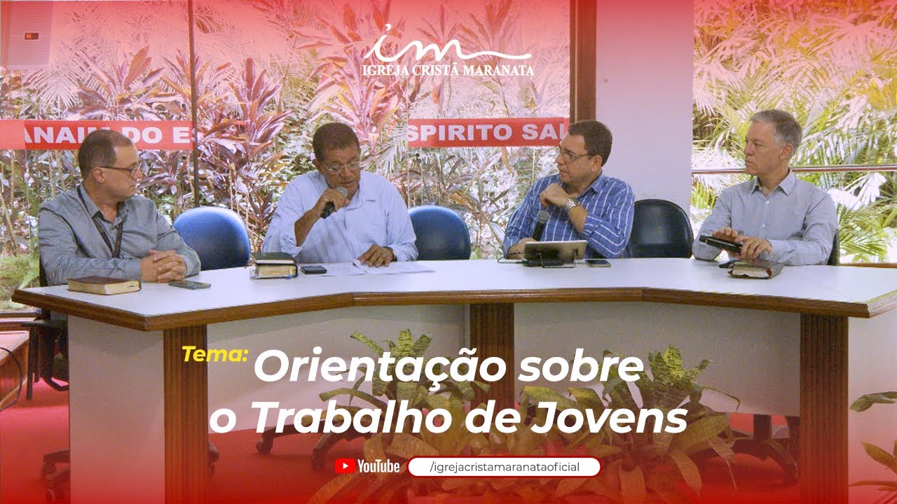 Orientação sobre o Trabalho de Jovens - Igreja Cristã Maranata