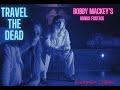 We Didn T Know We Captured A VOICE At Bobby Mackeys Travel The Dead BTS Ghosts