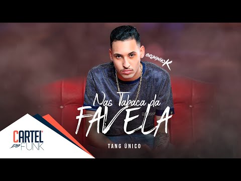 Mc's Bruninho K e GS - Nas Tabaca da Favela (Tang Único)