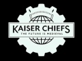 Kaiser Chiefs - Saying Something 