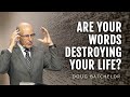 The Amazing Power Of Words Doug Batchelor
