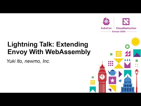 Lightning Talk: Extending Envoy With WebAssembly - Yuki Ito, newmo, Inc.