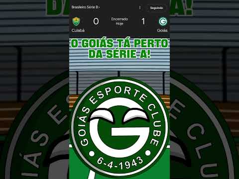 Goiás Tá Perto Da Serie A!#goiás #goias #cuiabá #brasileiraob #serieb #futebol