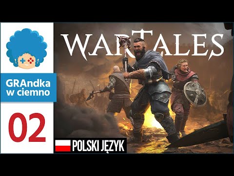 Wartales PL #2 | DECYZJA! Uchodźcy czy strażnicy?