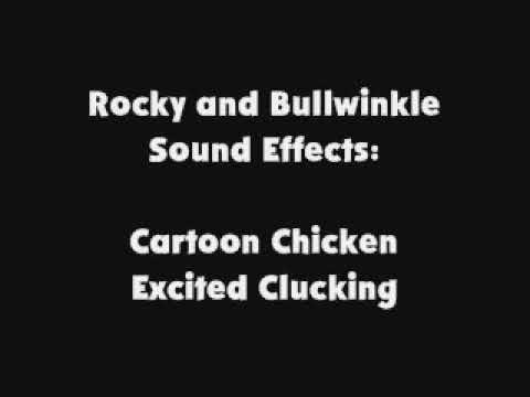 Rocky and Bullwinkle SFX Cartoon Chicken Excited Clucking