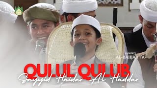 Download lagu Qulul Qulub - Sayyid Haidar Al Haddar & Bahjatul Musthofa mp3 Download lagu Qulul Qulub - Sayyid Haidar Al Haddar & Bahjatul Musthofa mp3