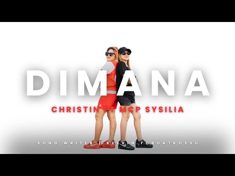 Christin Makapuan - DI MANA (feat. MCP Sysilia) Official MV