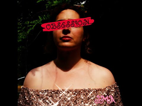 OBSESSION BY J*M*A (FEMALE ARTIST/PRODUCER FROM BRISTOL UK)
