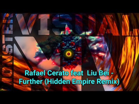 Rafael Cerato feat  Liu Bei - Further (Hidden Empire Remix)
