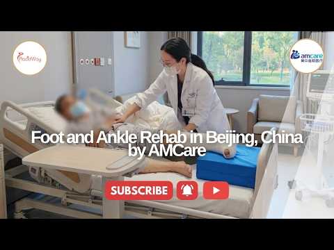 Personalized Foot and Ankle Rehabilitation Care in Beijing China by AMCare