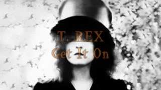 T. Rex - Get It On [Lyrics] [HD]