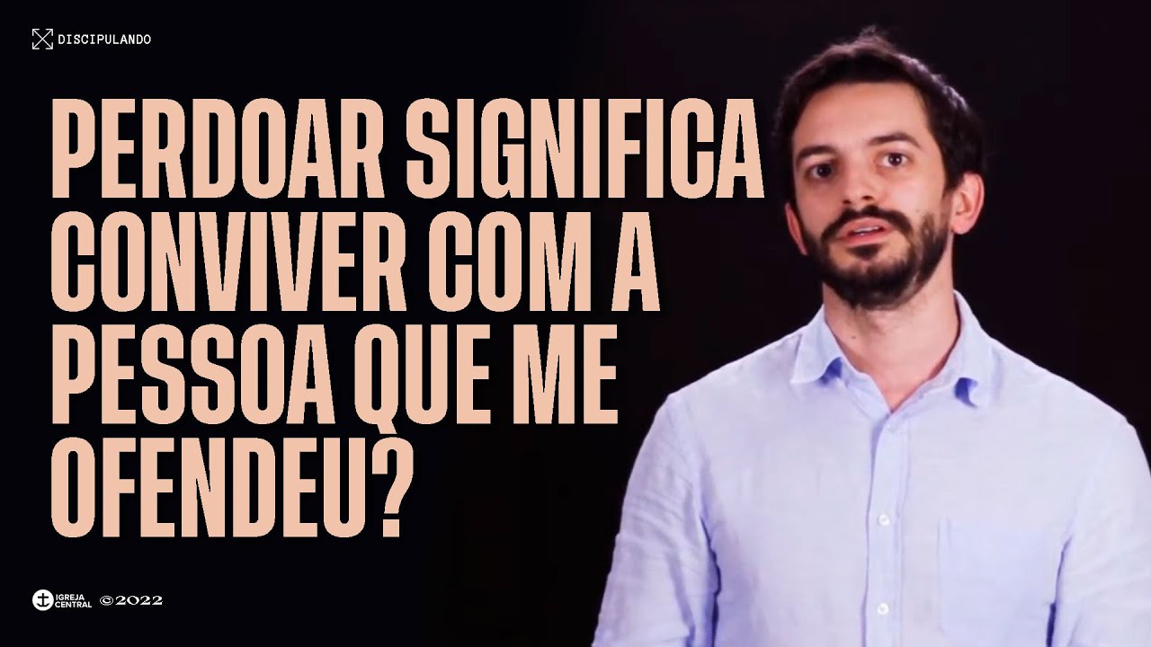 Perdoar significa conviver com a pessoa que nos ofendeu?