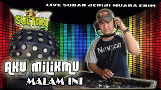 Download lagu DJ AKU MILIKMU || OT SULTAN 4D || LIVE SUBAN JERIJI || DJ ANGGA G-MIX mp3
