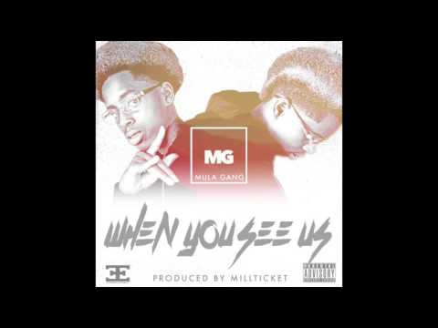 Mula Gang "When You See Us" Prod. By Mill