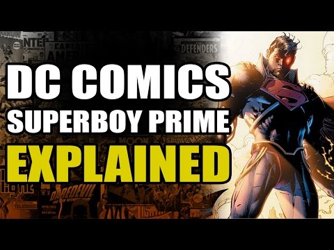 DC Comics: Superboy Prime Explained