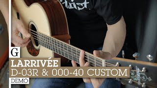 Video thumbnail for Larrivée D-03R & 000-40 Custom Demo by Guitarist
