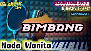Download lagu BIMBANG RHOMA IRAMA KARAOKE DANGDUT || NADA WANITA ||ORIGINAL HD AUDIO || pasta music || KPM mp3