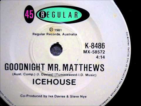 Icehouse - Goodnight Mr. Matthews (B-side to Love in Motion) - 1981