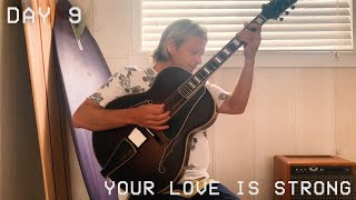 Your Love Is Strong - Live from Home