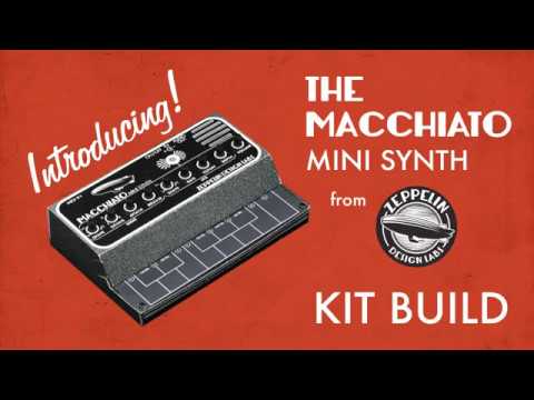 The Macchiato Mini-Synth Build Time Lapse Video