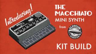 The Macchiato Mini-Synth Build Time Lapse Video