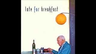 Late For Breakfast - You Live, You Love, You Die