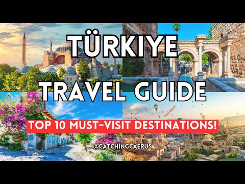 Discover Turkey's Top 10 Must-see Destinations You Can't Miss!