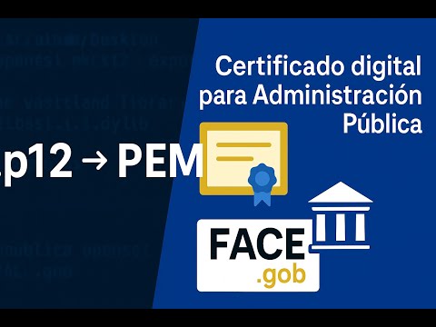 Cómo extraer el PEM de un certificado p12 para subirlo a plataformas como face. gob