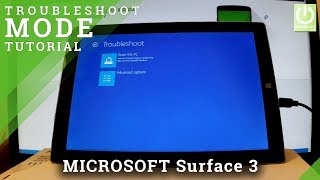 Troubleshoot Mode in MICROSOFT Surface 3 - Enter / Quit Troubleshoot