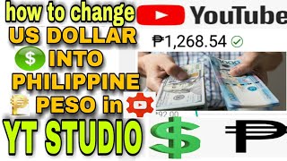 PAANO GAWING PESO ANG DOLLAR CURRENCY SA YT STUDIO/how to change US DOLLAR INTO PESO