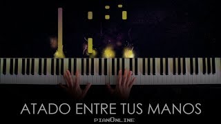 Atado Entre Tus Manos - Sebastián Yatra , Tommy Torres (Piano Cover) Tutorial + Acordes