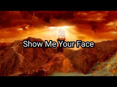 Show Me Your Face - Paul Wilbur - Lyrics