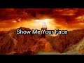 Show Me Your Face - Paul Wilbur - Lyrics