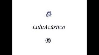 LULU SANTOS_Lulu Acústico MTV_CD1 Full