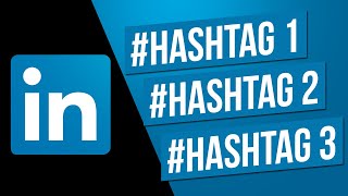Should You Be Using Hashtags When Posting on LinkedIn