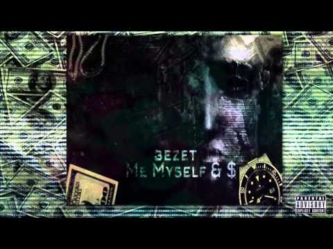 ßɛʑɛ† - Me, myself & $ [prod. Dez Wright]