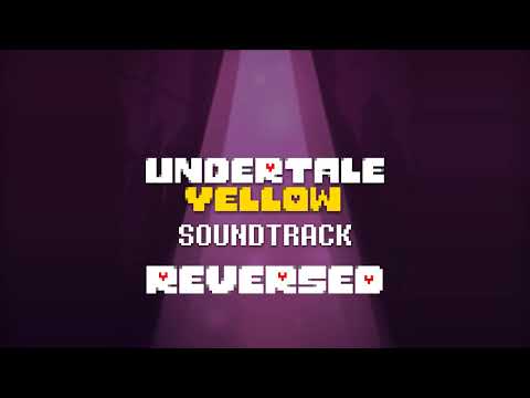 REVERSED UNDERTALE Yellow Soundtrack - 62 - Dual!