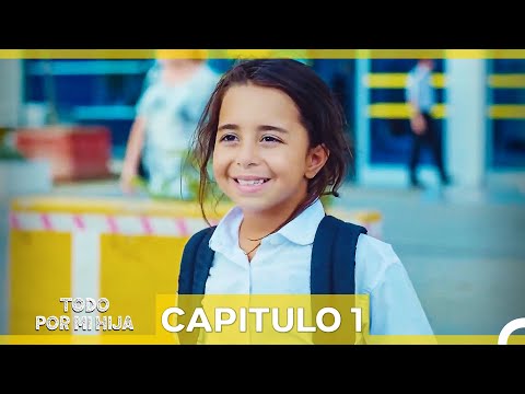 Todo Por Mi Hija Capitulo 1 (Doblado en Español) (La Versión Larga)