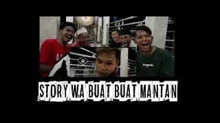 Download lagu STORY WA BUAT MANTAN ( kocak ) mp3