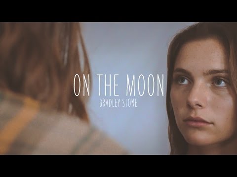 Bradley Stone | On The Moon (Official Video)