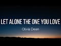 Olivia Dean - Let Alone The One You Love (Lyrics)