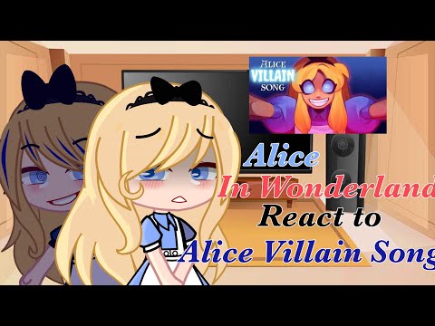 Alice in Wonderland React to Alice’s Villain Song (I Only Paint in Red Now)