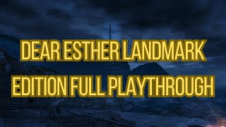 Dear Esther Landmark Edition Full Playthrough