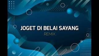 Download lagu JOGET ASYIK DI BELAI SAYANG ( STVNDLhiano Remix ) mp3