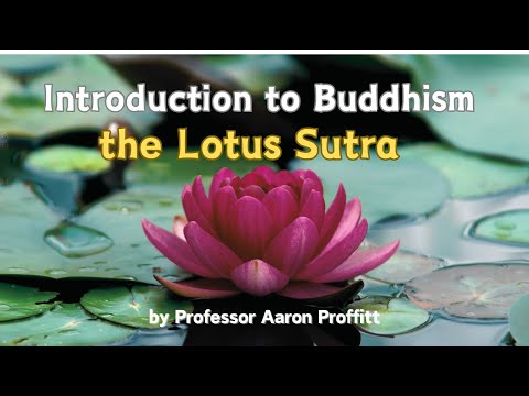 Introduction to Buddhism, the Lotus Sutra