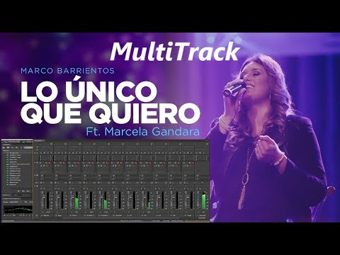 Lo Único Que Quiero - Marco Barrientos Ft. Marcela Gandara MultiTrack