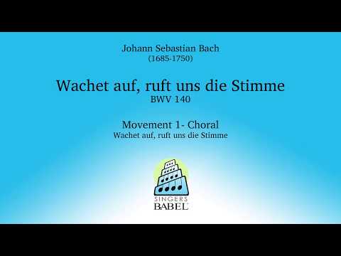 Johann Sebastian Bach - BWV 140- 1. Wachet auf, ruft uns die Stimme