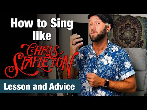 How to Sing Like Chris Stapleton - Lesson and Advice