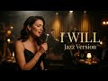 I Will - The Beatles || Jazz Female Version