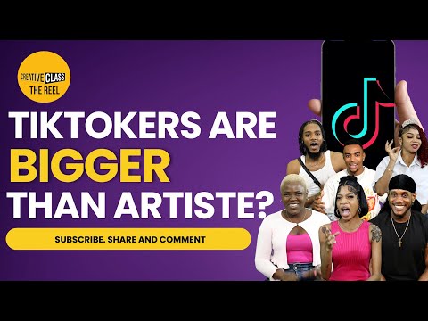 TIKTOKERS ARE BIGGER THAN ARTISTE! / Creative Class / The Reel